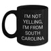 Funny South Carolina Black Coffee Mug Gifts from Friends and Family for Valentine's Lovers I'm Not Yelling, I'm From South Carolina - Main