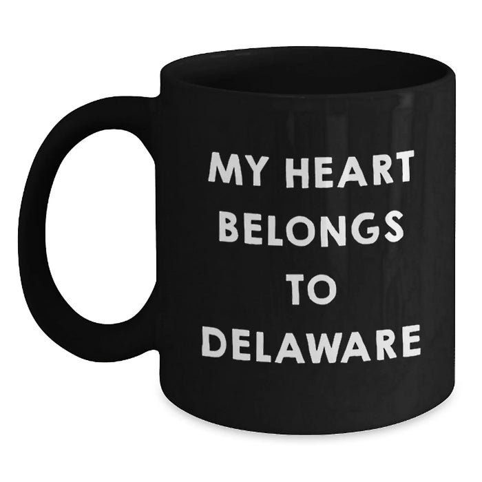 Funny Delaware Gifts for Him or Her, Black Coffee Mug, 'My Heart Belongs To Delaware' Quote, Birthday Unique Gift from Friends or Family - Main