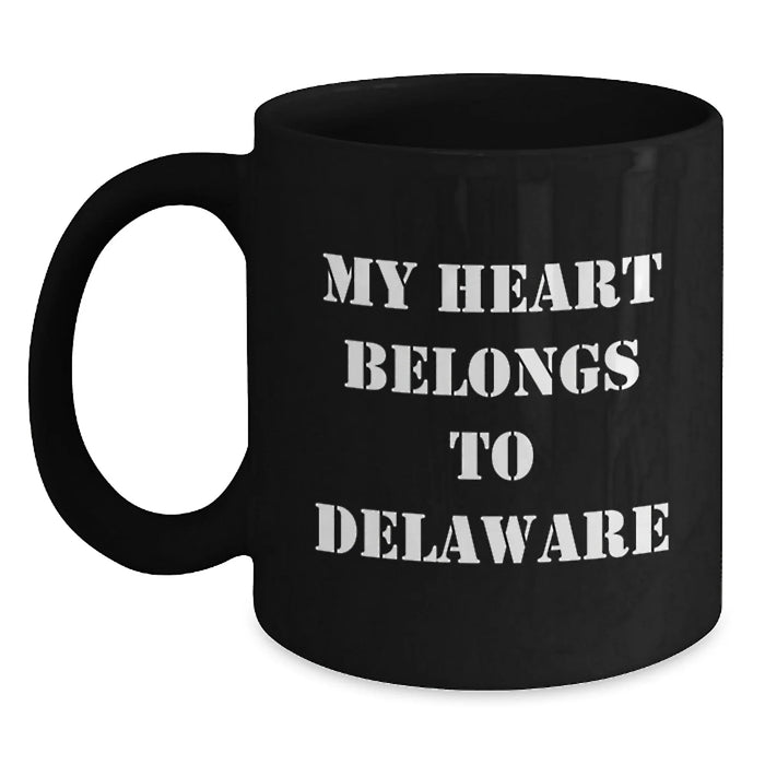 Delaware Gifts for Him, Funny Black Coffee Mug, 'My Heart Belongs To Delaware', Birthday Unique Gifts from Friends - Main