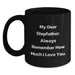 Funny Stepfather Gifts for Him, Unique Black Coffee Mug, 'My Dear Stepfather Always Remember How Much Love You, Gifts from Family, for Christmas Unique Men's Coffee Mugs, Funny Stepfather Step Daddy - Main
