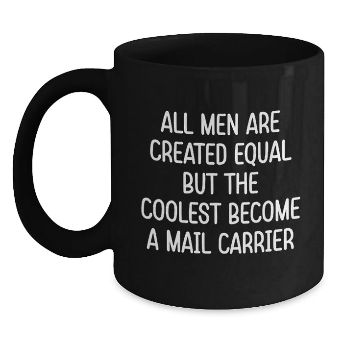 Funny Mail Carrier Gifts from Men - Black Coffee Mug for Mail Carrier on Birthday - Main