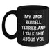 Funny Jack Russell Terrier Dog Gifts from Friends for Birthday - Black Coffee Mug, 'My Jack Russell Terrier And I Talk Shit About You' - Main