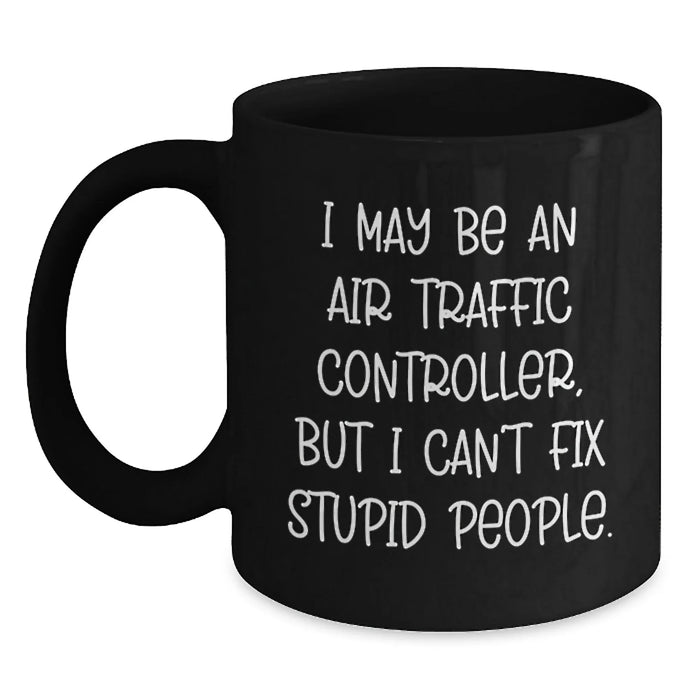 Funny Air Traffic Controller Mugs for Men - Gifts from Friends to Air Traffic Controller Enthusiasts, Unique Christmas Unique Gifts for Men at Work - Main