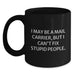Funny Mail Carrier Gifts, I May Be A Mail Carrier, But I Can't Fix Stupid People. Black Coffee Mug Gifts for Mail Carrier Friends, Birthday Unique Gifts from Family - Main