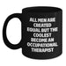 Funny Occupational Therapist Gifts from Men to Women Valentine's Unique Black Coffee Mugs - 'All Men Are Created Equal But The Coolest Become An Occupational Therapist' - Main
