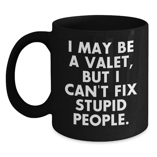 Funny Valet Gifts for Christmas, Black Coffee Mug with Quote, Gifts from Men to Valet Friends - Main