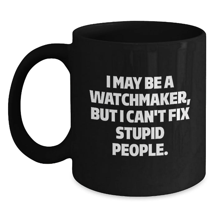 Funny Watchmaker Gifts from Friends for Men, Unique Black Coffee Mug, Christmas Unique Gifts - Main