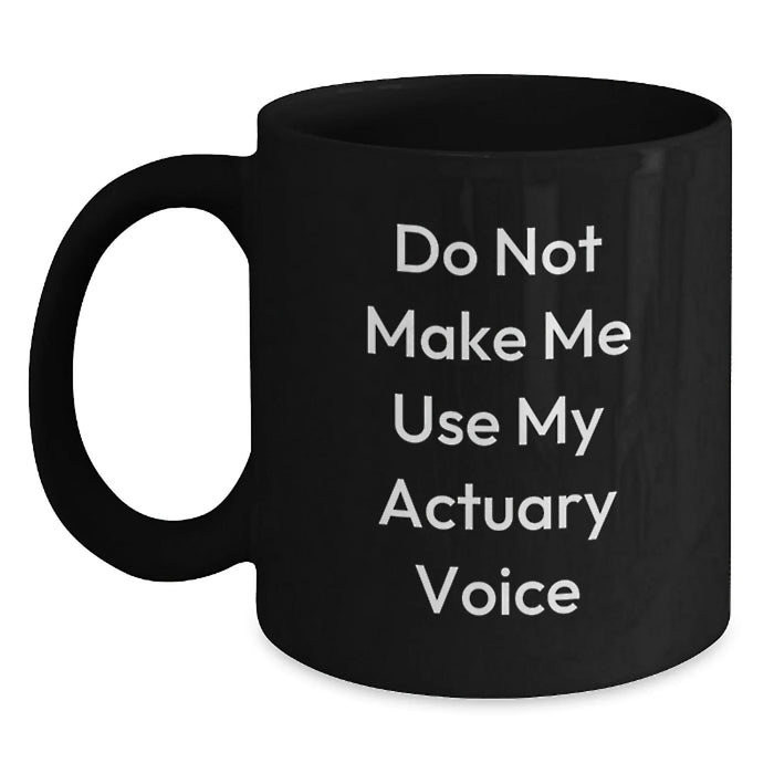 Gifts from Friends and Family for Actuaries, Funny Black Coffee Mug, Perfect for Christmas Unique Gifts - Main