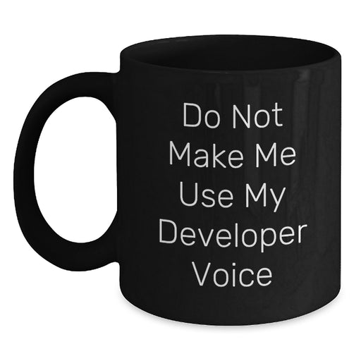 Funny Developer Quotes Gift from Friends and Family for Christmas Unique Mug, Black Coffee Mug for Developer Enthusiasts, 11 oz/15 oz Ceramic Mug - Main