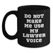 Funny Lawyer Gifts for Men from Friend, Black Coffee Mug Quote 'Do Not Make Me Use My Lawyer Voice', Valentine's Unique - Main
