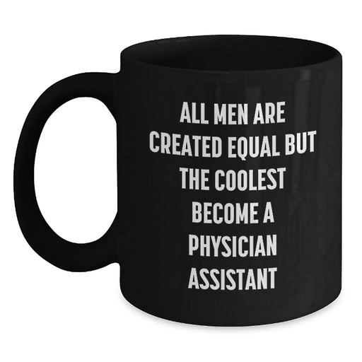 Funny Quote Mugs for Physician Assistants, Gifts from Friends to Physician Assistant Men, Black Coffee Mugs, Inspirational Gifts for Christmas - Main