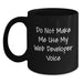 Funny Web Developer Gifts from Friends for Men, 'Do Not Make Me Use My Web Developer Voice' Black Coffee Mug, Christmas Unique - Main