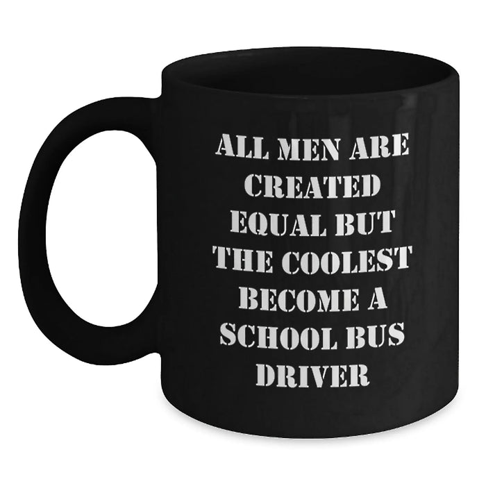 Funny School Bus Driver Gifts from Men, Black Coffee Mug with Inspirational Quote for School Bus Driver Friends, Unique Christmas Holiday Present - Main