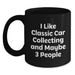 Funny Classic Car Collecting Gifts from Friends for Classic Car Enthusiasts, I Like Classic Car Collecting And Maybe 3 People, Birthday Unique Gift - Main