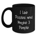 Funny Puzzles Gifts for Puzzle Enthusiasts, Black Coffee Mug with I Like Puzzles And Maybe 3 People Quote, Christmas Unique Gifts from Friends or Family - Main