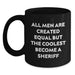 Funny Sheriff Gifts for Men, 'All Men Are Created Equal...' - Main