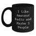 Funny Amateur Radio Gifts for Men, Black Coffee Mug from Friends, I Like Amateur Radio And Maybe 3 People, Unique Christmas Unique Gifts - Main