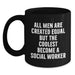 Funny Social Worker Gifts, Black Coffee Mugs for Men, Christmas Unique Presents from Friends, Social Worker Appreciation Mugs with 'All Men Are Created Equal But The Coolest Become A Social Worker' - Main