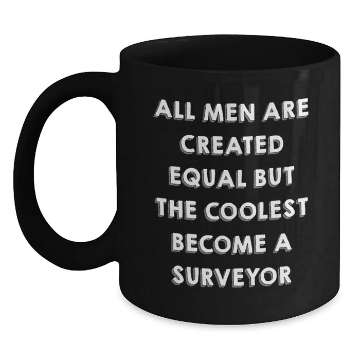 Funny Surveyor Gifts from Men to Friends, Unique Black Coffee Mug for Surveyor Enthusiasts, Inspirational Christmas Unique Gifts - Main