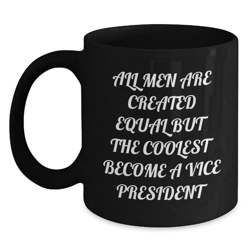 Funny Vice President Gifts from Men to Friends, Black Coffee Mug for Christmas Unique Gifts - Main