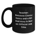 Funny Sassy Teacher Gifts from Friends Birthday Unique Mugs for Teachers, Teacher Quote Coffee Mug 11oz or 15oz - Main