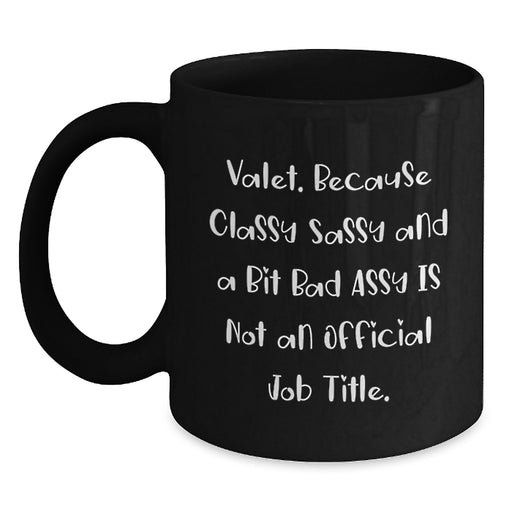 Valet Love Gifts from Men Friends to Valet Men Funny Quirky Black Coffee Mugs, Classy Sassy, Christmas Unique Gifts - Main