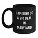 Maryland Proud Funny Coffee Mugs Gifts from Friends to Family, Unique Birthday Unique Gifts for Men and Women, I Am Kind Of A Prime Selection In Maryland - Main