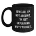 Funny Jeweler Gifts for Men, Black Coffee Mug, Inspirational Quote - Gifts from Friends to Family - Main