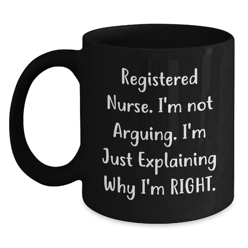 Funny Registered Nurse Gifts from Men, Women, Friends, Coworkers, Family - Black Coffee Mug - Valentine's Unique Gifts for Registered Nurses - Main
