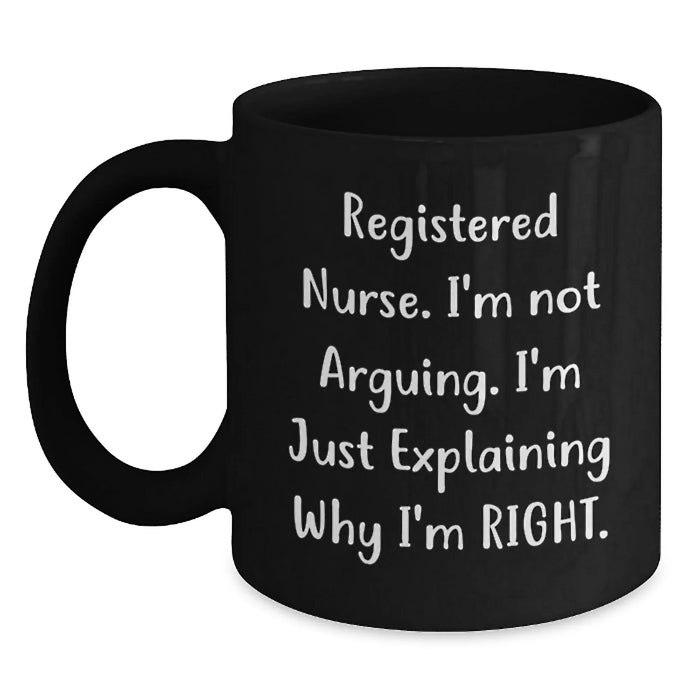 Funny Registered Nurse Gifts from Men, Women, Friends, Coworkers, Family - Black Coffee Mug - Valentine's Unique Gifts for Registered Nurses - Main