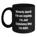 Funny Security Guard Gifts from Friends - Black Coffee Mug - 'Security Guard. I'm Not Arguing. I'm Just Explaining Why I'm Right.' for Men and Women Security Guard - Main