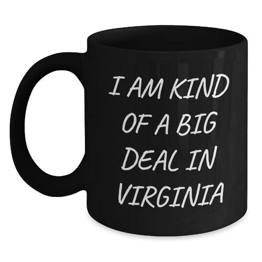Funny Virginia Gifts for Friends, Black Coffee Mug, 'I Am Kind Of A Prime Selection In Virginia' Quote, Perfect for Christmas Unique Gifts from Men, Women, Family - Main