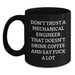 Funny Mechanical Engineer Black Coffee Mug Gifts from Friends for Birthday, 'Don't Trust A Mechanical Engineer', Humorous Birthday Unique Gifts - Main