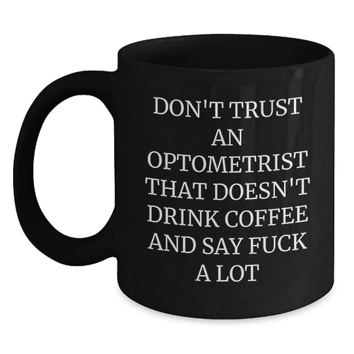 Funny Optometrist Gifts from Friends for Men, Christmas Unique Mugs with Funny Quote, Black Coffee Mug - Main