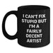 Funny Artist Gifts for Men from Friends - I'm A Fairly Decent Artist Black Coffee Mug - Main