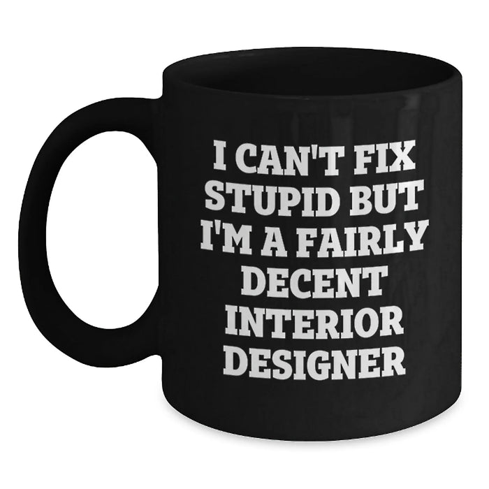 Funny Interior Designer Gifts, Unique Valentine's Unique Black Coffee Mugs for Interior Designers, Gift from Friends - Main