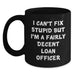 Funny Loan Officer Gifts for Him, Unique Valentine's Mug for Coffee Lover - I'm A Fairly Decent Loan Officer - Main