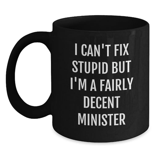 Funny Minister Gifts from Friends - Black Coffee Mug for Minister, Birthday Unique Gifts for Men, Women, or Family - Main