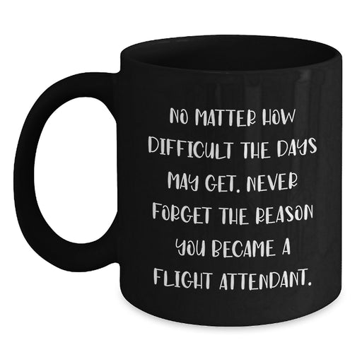 Flight Attendant Gifts from Friends, Birthday Unique Gifts for Flight Attendant, Inspirational Black Coffee Mug - Main