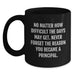 Gifts from Family - Inspirational Principal Gifts for Men - Funny Black Coffee Mug for Principal on Mother's Day - Never Forget the Reason - 11oz or 15oz - Main