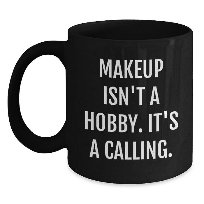 Funny Makeup Quote Black Coffee Mugs Gifts for Makeup Lovers from Family - Main