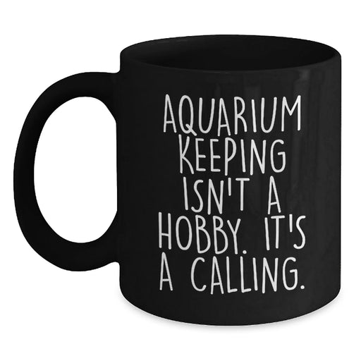 Funny Aquarium Keeping Gifts from Men to Friends on Christmas Unique Unique Gifts for Aquarium Enthusiasts Black Coffee Mug - Main