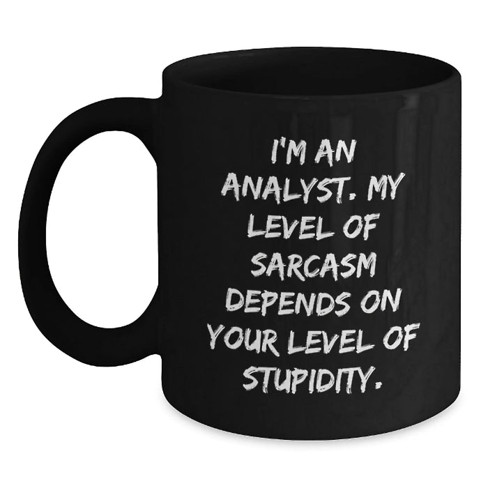 Funny Analyst Gifts for Coworkers, Black Coffee Mug with I'm An Analyst Sarcasm Quote, Christmas Unique Presents for Analyst Friends and Family - Main