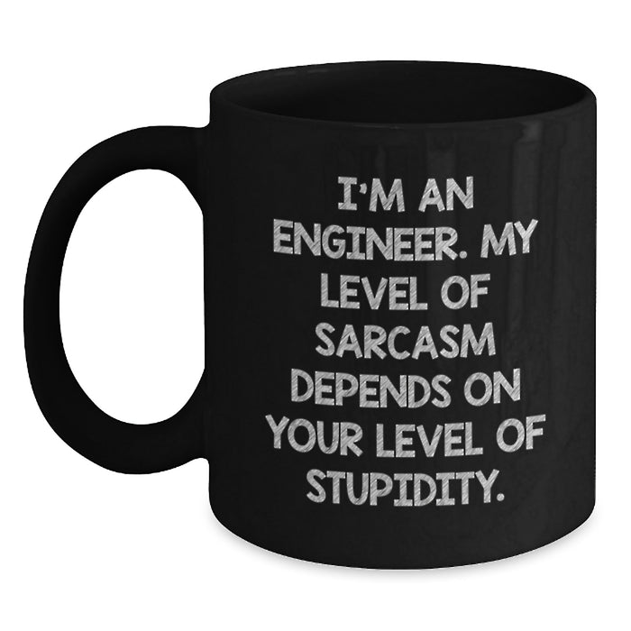 Funny Engineer Gifts for Men, Unique Black Coffee Mug with Sarcasm Quote, Graduation Unique Gifts from Family to Engineer - Main