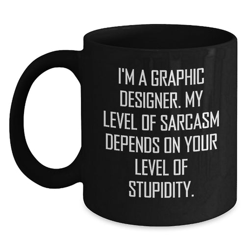 Graphic Designer Humor Gifts from Friends, Family, Coworkers for Graphic Designer Mom, Funny Sarcasm Black Coffee Mug, Mother's Day Unique Gifts - Main