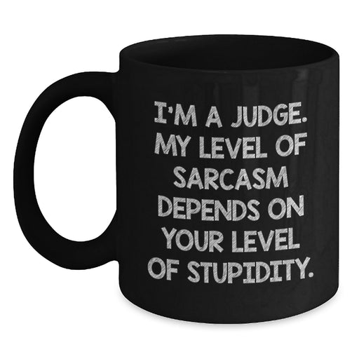 Funny Judge Gifts from Friends - I'm A Judge Black Coffee Mug for Men on Father's Day - Main