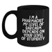 Funny Pharmacist Gift, Black Coffee Mug, Sarcastic Quote for the Medicine Man, Gifts from Friends - Main