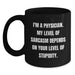 Funny Sarcasm Gifts from Family to Physician Friends on Father's Day Unique Black Coffee Mugs with Quote - Main