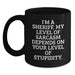 Funny Sheriff Gifts, Unique Mother's Day Unique Gifts for Sheriff, Black Coffee Mug with I'm A Sheriff Quote - Main