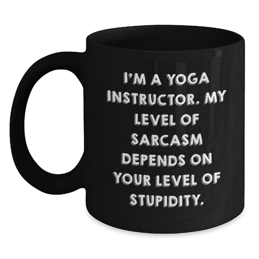 Funny Yoga Instructor Mug Gifts for Yoga Instructor Friends - Gifts from Men with Sarcasm Humor, Perfect Black Coffee Mug for Yoga Enthusiasts, Christmas Unique Gifts - Main